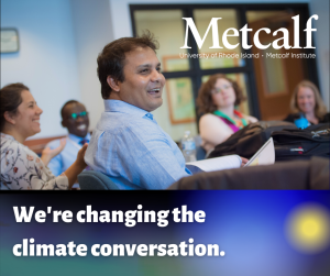 Photo of a group of people of various genders, races, and ethnicities sitting around a large table and laughing. Text overlaying the photo reads "The University of Rhode Island Metcalf Institute. We're changing the climate conversation."